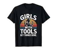 des Filles avec des Outils Font avancer Les Choses T-Shirt