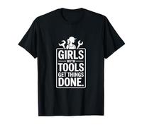 des Filles avec des Outils Font avancer Les Choses T-Shirt