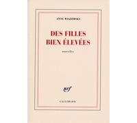 Anne Wiazemsky – Des filles bien élevées – Nouvelles – Gallimard