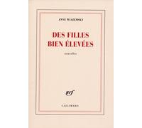 Anne Wiazemsky – Des filles bien élevées – Nouvelles – Gallimard