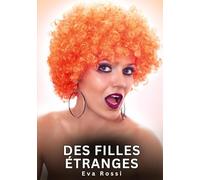 Des filles étranges: Histoires Érotiques Interdites de Sexe Tabou pour Adultes