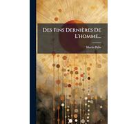 Des Fins Dernières De L'homme...