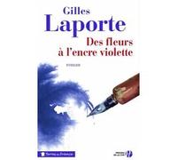 Des fleurs à l'encre violette Gilles Laporte (Auteur)