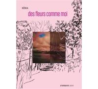 Des fleurs comme moi - Xénia - Prise De Parole - broché - Poésie