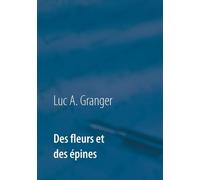 Des Fleurs Et Des Épines - Un Recueil De Chants Et De Poésie