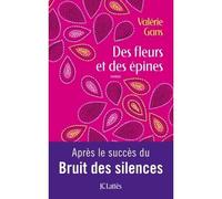 Des fleurs et des épines - Valérie Gans - Lattes - broché - Roman