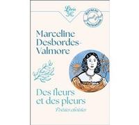 Des fleurs et des pleurs Marceline Desbordes-Valmore (Auteur), Yohann Ringuedé (Edité par)