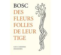 Des fleurs folles de leur tige