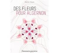 Des fleurs pour Algernon Daniel Keyes (Auteur), Georges Hilaire Gallet (Traduction)