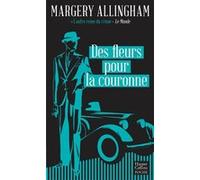 Margery Allingham – Des fleurs pour la couronne