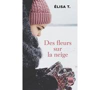 Des fleurs sur la neige