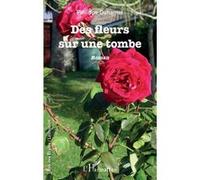 Des fleurs sur une tombe Philippe Duhamel (Auteur)