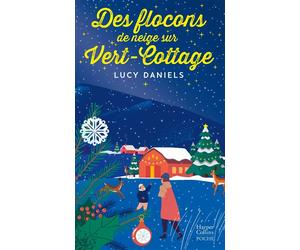 Des flocons de neige sur Vert-Cottage «Un feel-good tendre et charmant pour plonger avec délices dans les fêtes de Noël ! » Femme Actuelle - Lucy Daniels - Harpercollins - Poche - Roman