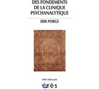 Des Fondements De La Clinique Psychanalytique