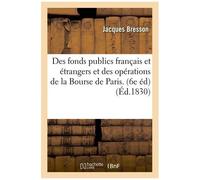 Des Fonds Publics Français Et Étrangers Et Des Opérations De La Bourse De Paris