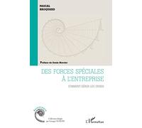 Des forces spéciales à l'entreprise: Comment gérer les crises