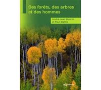Des forêts, des arbres et des hommes André-Jean Guérin (Auteur), Paul Mathis (Auteur)