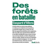 Des forêts en bataille - Gaspard d' Allens - Seuil - broché - Essai