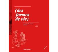 (des formes de vie) une écologie des pratiques artistiques : Album seul