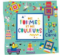 Des formes et des couleurs - Le carré - Colorie et apprends à tracer des carrés ! - Monsieur Dupont - Hemma - cartonné - Document jeunesse