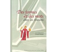 Des Formes et des Mots Chez les Anciens. Mélanges offerts à Danièle Conso