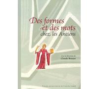 Des Formes Et Des Mots Chez Les Anciens - Mélanges Offerts À Danièle Conso