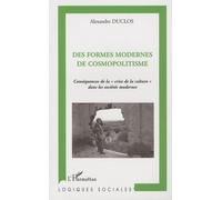 Des Formes Modernes De Cosmopolitisme - Conséquences De La "Crise De La Culture" Dans Les Sociétés Modernes