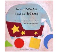 Des Formes Toutes Bêtes