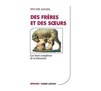 Des frères et des soeurs : les liens complexes de la fraternité