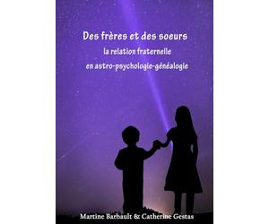 Des frères et des sœurs en Astro-Psycho-Généalogie