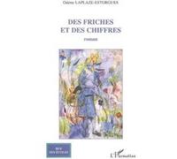 Des friches et des chiffres - Odette Laplaze-Estorgues - L'harmattan - broché - Roman