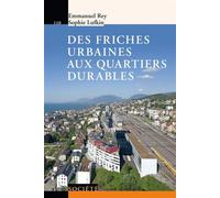 Des friches urbaines aux quartiers durables - Emmanuel Rey - Presses Polytechniques Romandes - broché - Etude