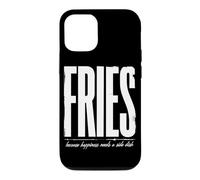 des Frites, Parce Que Le Bonheur a Besoin d'un Plat d'accompagnement Coque pour iPhone 12/12 Pro