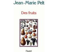 Des fruits Jean-Marie Pelt (Auteur)