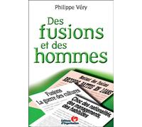 Des fusions et des hommes - Philippe Very - Organisation Eds D' - broché - Etude