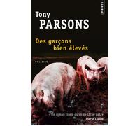Des garçons bien élevés - Tony Parsons - Points - Poche - Roman