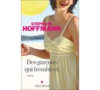 Des garçons qui tremblent - Stéphane Hoffmann - Albin Michel - broché - Roman
