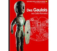 Des Gaulois aux Gallo-Romains