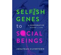 Des gènes égoïstes aux êtres sociaux