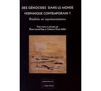 Des Génocides Dans Le Monde Hispanique Contemporain ? - Réalités Et Représentations
