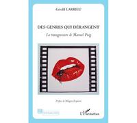 Des genres qui dérangent La transgression de Manuel Puig - Gérald Larrieu - L'harmattan - broché - Essai