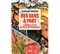 Des gens à part: Enquête à Creil, terminus de la banlieue