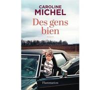Caroline Michel – Des gens bien – Roman – Broché – Flammarion