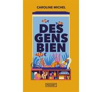 Des gens bien Caroline Michel (Auteur)
