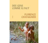 Des gens comme il faut - Florence Chataignier - Le Cherche-Midi - broché - Roman