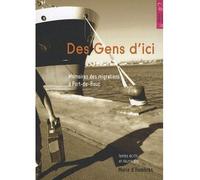 Des gens d'ici Mémoires des migrations à Port-de-Bouc - Marie D'Hombres - Ref.2c Eds - broché - Monographie