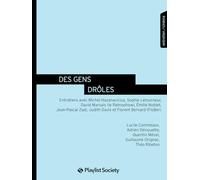 Des Gens drôles : Entretiens avec Michel Hazanavicius, Sophie Letourneur, David Marsais (Le Palmashow), Judith Davis, Jean-Pascal Zadi, Émilie Noblet, et Florent Bernard (FloBer)