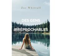 Des gens irréprochables - Zoe Whittall - Eyrolles - broché - Roman