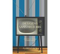 Des gens sans histoire: Roman tragi-comique et surtout policier