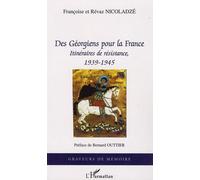 Des Géorgiens Pour La France - Itinéraires De Résistance, 1939-1945